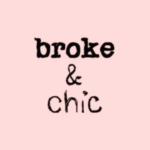 Broke & Chic
