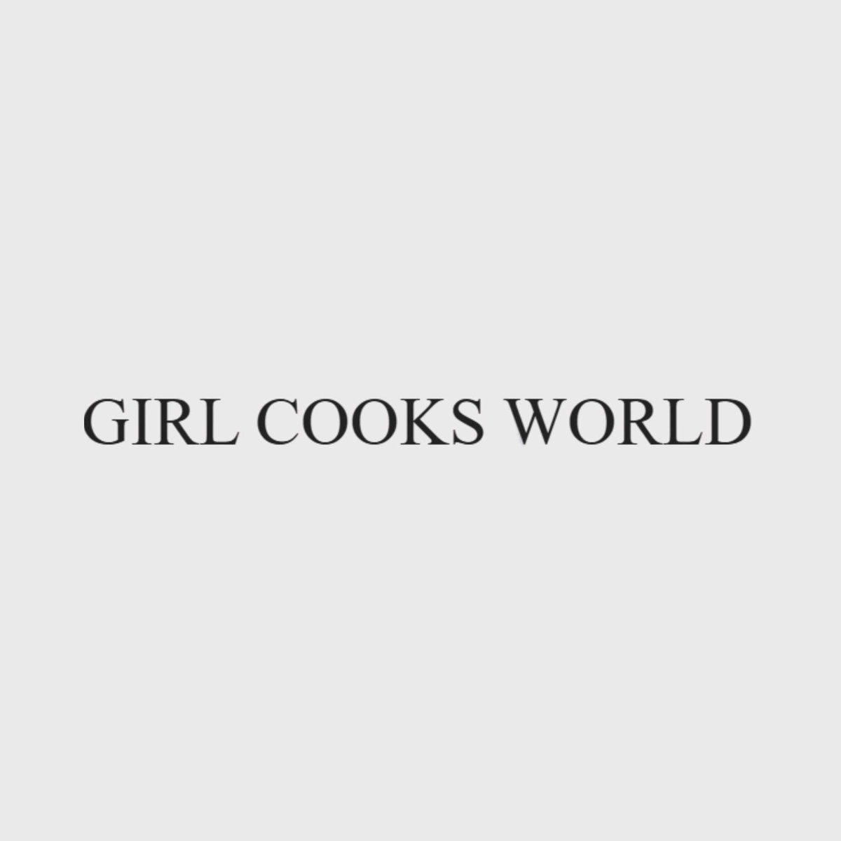 Girl Cooks World